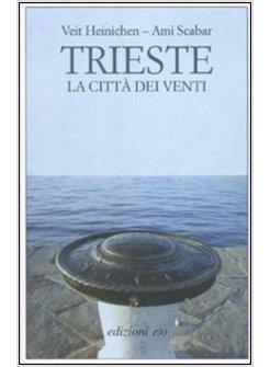 TRIESTE LA CITTA' DEI VENTI