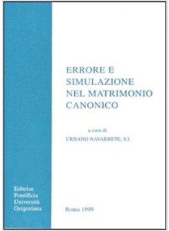 ERRORE E SIMULAZIONE NEL MATRIMONIO CANONICO