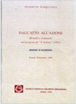 DALL'ATTO ALL'AZIONE BLONDEL E ARISTOTELE NEL PROGETTO DE «L'ACTION» (1893)