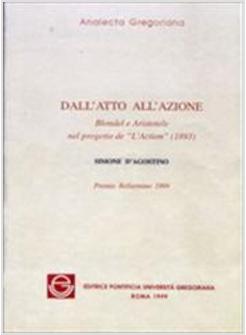 DALL'ATTO ALL'AZIONE BLONDEL E ARISTOTELE NEL PROGETTO DE «L'ACTION» (1893)