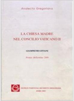 CHIESA MADRE NEL CONCILIO VATICANO II (LA)