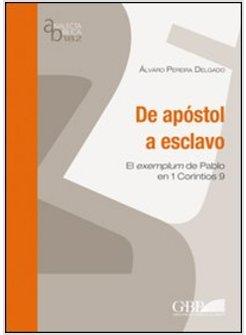 DE APOSTOL A ESCLAVO EL EXEMOLUM DE PABLO EN 1 CORINTIOS 9