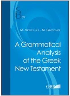 GRAMMATICAL ANALYSIS OF THE GREEK NEW TESTAMENT (A)