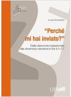 "PERCHE' MI HAI INVIATO?" DALLA DIACRONIA REDAZIONALE ALLA DINAMICA NARRATIVA I