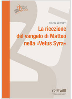 LA RICEZIONE DEL VANGELO DI MATTEO NELLA «VETUS SYRA» 