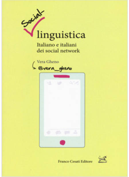 SOCIAL LINGUISTICA. ITALIANO E ITALIANI DEI SOCIAL NETWORK