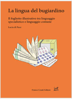 LINGUA DEL BUGIARDINO. IL FOGLIETTO ILLUSTRATIVO TRA LINGUAGGIO SPECIALISTICO E 