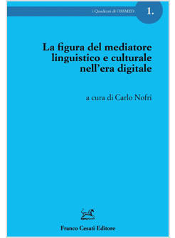 LA FIGURA DEL MEDIATORE LINGUISTICO E CULTURALE NELL'ERA DIGITALE 