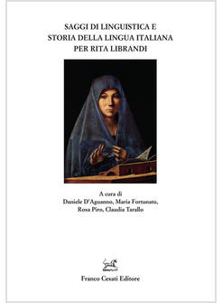 SAGGI DI LINGUISTICA E STORIA DELLA LINGUA ITALIANA PER RITA LIBRANDI