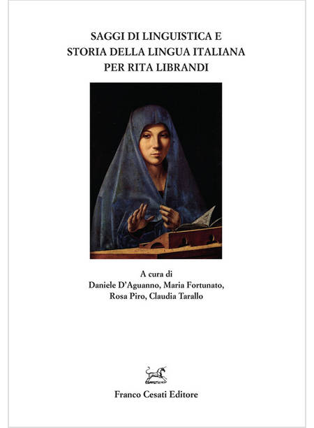 SAGGI DI LINGUISTICA E STORIA DELLA LINGUA ITALIANA PER RITA LIBRANDI