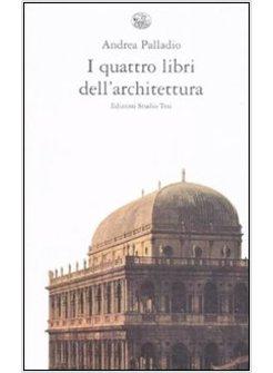 QUATTRO LIBRI DELL'ARCHITETTURA (I)