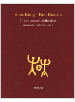 IL LATO OSCURO DELLA FEDE. RELIGIONI, VIOLENZA E PACE