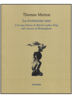 LA RIVOLUZIONE NERA. CON UNA LETTERA DI MARTIN LUTHER KING DAL CARCERE