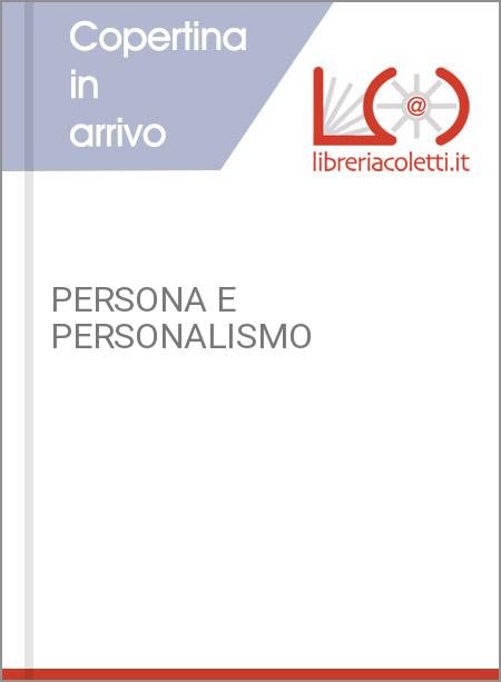 PERSONA E PERSONALISMO