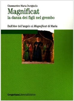 MAGNIFICAT! LA DANZA DEI FIGLI NEL GREMBO