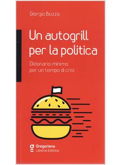 UN AUTOGRILL PER LA POLITICA