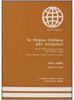 LINGUA ITALIANA PER STRANIERI CORSO MEDIO ESERCIZI E TEST (LA)