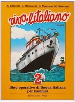 VIVA L'ITALIANO LIBRO OPERATIVO DI LINGUA ITALIANA PER BAMBINI