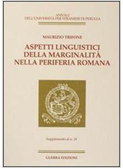 ASPETTI LINGUISTICI DELLA MARGINALITA' NELLA PERIFERIA ROMANA