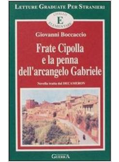 FRATE CIPOLLA E LA PENNA DELL'ARCANGELO GABRIELE NOVELLA TRATTA DAL DECAMERON.