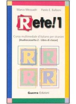 RETE! 1 - 2 AUDIO CASSETTE PER LIBRO DI CLASSE