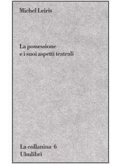 POSSESSIONE E I SUOI ASPETTI TEATRALI