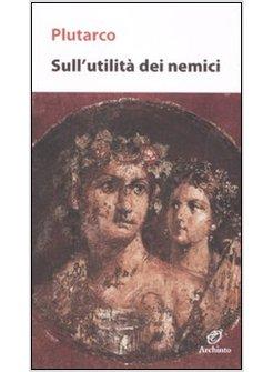 SULL'UTILITA' DEI NEMICI