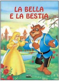 BELLA E LA BESTIA (LA)