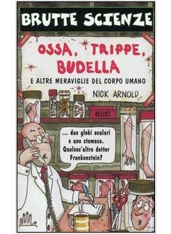 OSSA TRIPPE BUDELLA...