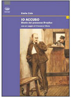 IO ACCUSO STORIA DEL PROCESSO DREYFUS