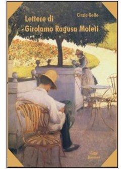 LETTERE DI GIROLAMO RAGUSA MOLETI