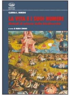 VITA E I SUOI NUMERI METODI DI MISURA DELLA BIODIVERSITA' (LA)
