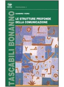 STRUTTURE PROFONDE DELLA COMUNICAZIONE (LE)