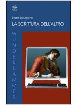 SCRITTURA DELL'ALTRO (LA)