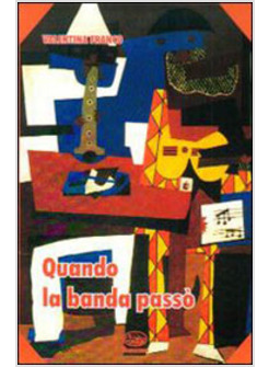 QUANDO LA BANDA PASSO'