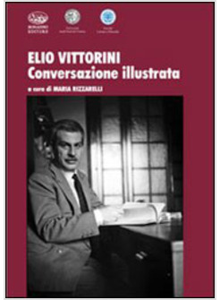 ELIO VITTORINI CONVERSAZIONE ILLUSTRATA