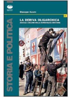 DERIVA OLIGARCHICA LA PARABOLA DELLA DC CATANESE (LA)