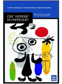 CHE &laquo;GENERE&raquo; DI OSPEDALE?