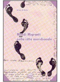 MONDI MIGRANTI NELLA CITTA' MERIDIONALE