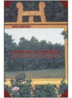 POETICA DEL PAESAGGIO NELLE NOVELLE RUSTICANE DI GIOVANNI VERGA (LA)