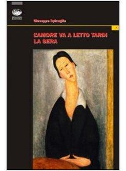 AMORE VA A LETTO TARDI LA SERA (L')
