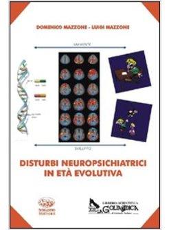 DISTURBI NEUROPSICHIATRICI IN ETA' EVOLUTIVA