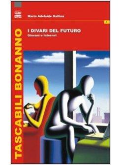 DIVARI DEL FUTURO. GIOVANI E INTERNET (I)