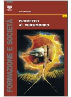PROMETEO AL CIBERMONDO