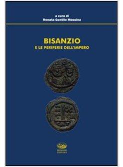 BISANZIO E LE PERIFERIE DELL'IMPERO