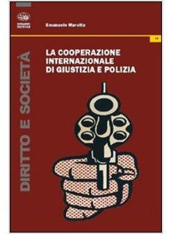 COOPERAZIONE INTERNAZIONALE DI GIUSTIZIA E POLIZIA (LA)