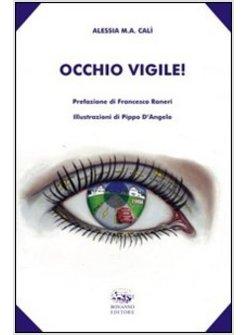 OCCHIO VIGILE!