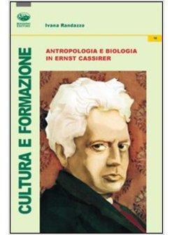 ANTROPOLOGIA E BIOLOGIA IN ERNST CASSIRER