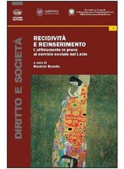 REINSERIMENTO SOCIALE E RECIDIVITA' PENALE