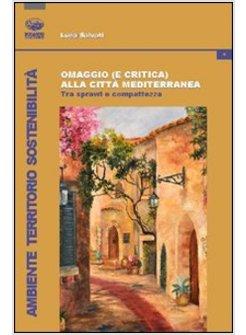 OMAGGIO (E CRITICA) ALLA CITTA' MEDITERRANEA. TRA SPRAWL E COMPATTEZZA